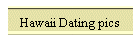 Hawaii Dating pics